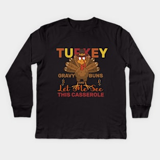 Turkey Gravy Beans Rolls Let Me See That Casserole Kids Long Sleeve T-Shirt